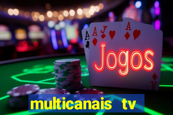 multicanais tv online ao vivo